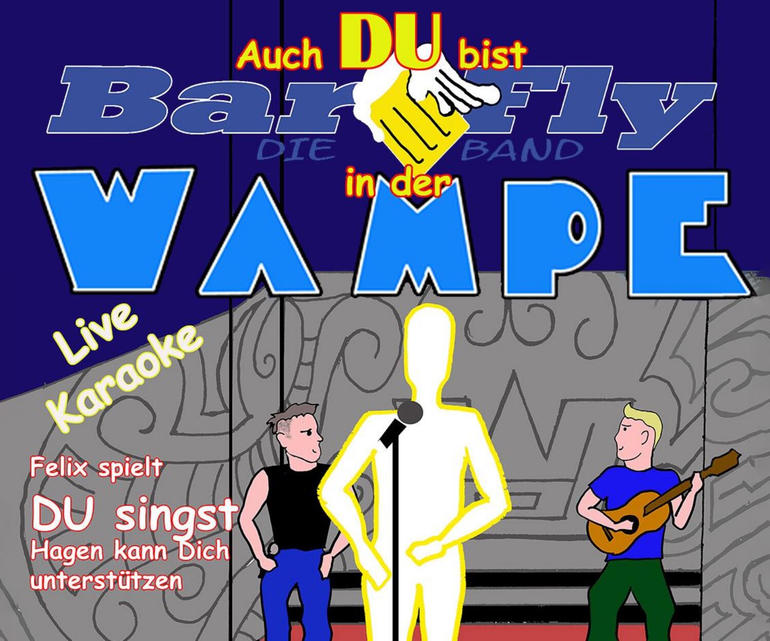 Infoplakat für Live-Karaoke in der Kneipe Wampe am 27.06 mit der Band BarFly.