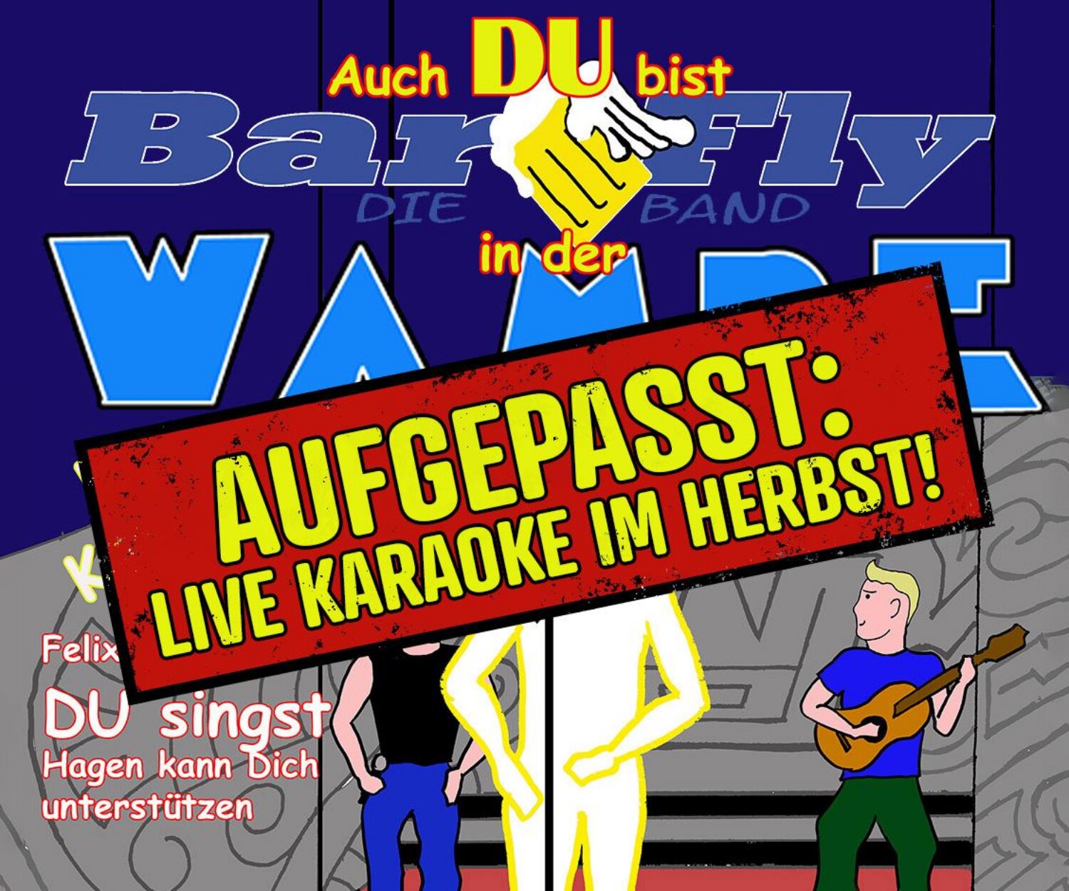 Infoplakat für Live-Karaoke in der Kneipe Wampe am 27.06 mit der Band BarFly.